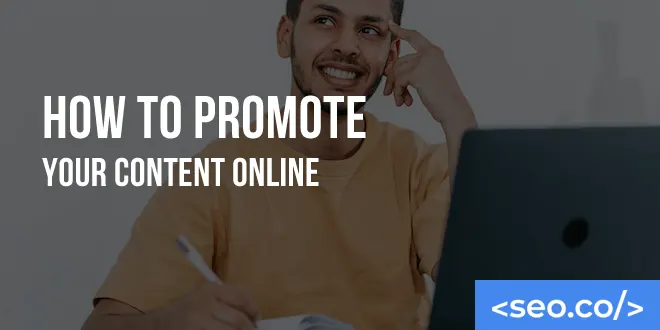 How to Promote Your Content Online